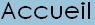 Accueil